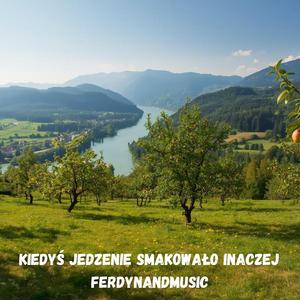 KIEDYŚ JEDZENIE SMAKOWAŁO INACZEJ