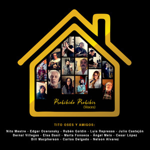 Prohibido Prohibir (Voces) [feat. Ángel Melo, Bernal Villegas, Elsa Basil, Edgar Oceransky, Julio Castejón, Luis Represas, Marta Fonseca, Nito Mestre & Rubén Goldin]