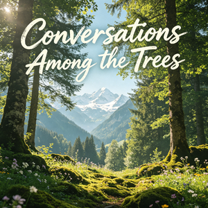 林间闲叙 Conversations Among the Trees