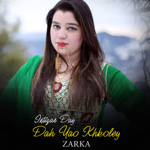 Intizar Day Dah Yao Khkoley