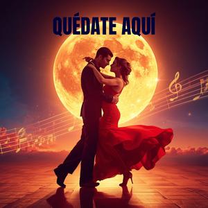 Quédate Aqui