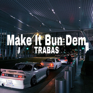 Make It Bun Dem