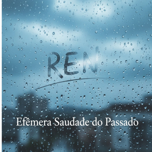 Efêmera saudade do Passado