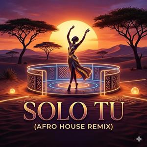 Solo Tu (AfroHouseRemix)
