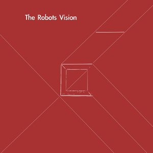 The Robots Vision (Edit)