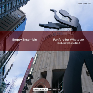 Fanfare for Whatever (Orchestral Song No. 1)