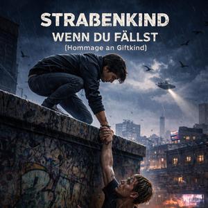 Wenn du fällst (Hommage an Giftkind) (feat. Giftkind)