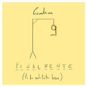 Finalmente (ti ho salutata bene)