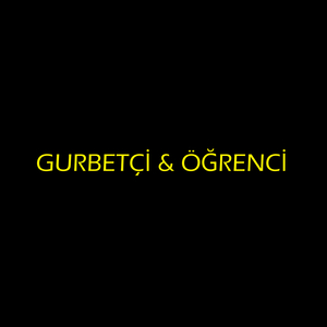 Gurbetçi & Öğrenci