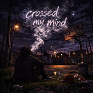 Crossed My Mind