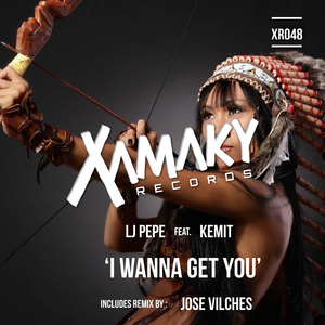 I Wanna Get You (Lj Pepe & Kemit Remix)