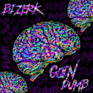 Goin' Dumb