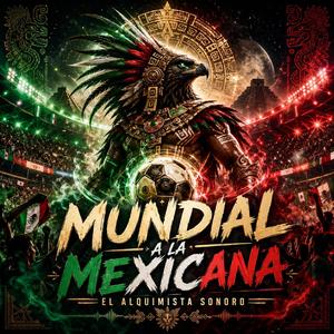 Mundial a la Mexicana