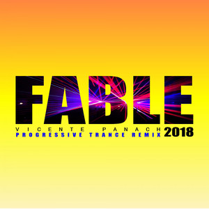 Fable 2018 (Vicente Panach Progressive Trance Remix)