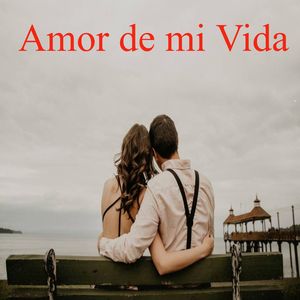 Amor de mi Vida