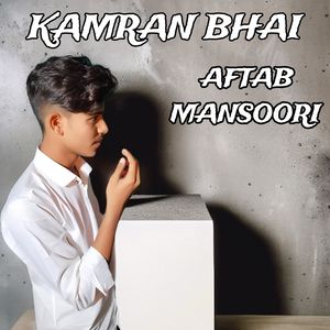 KAMRAN BHAI