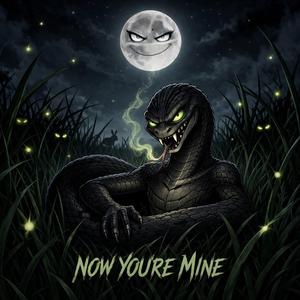 Now You're Mine