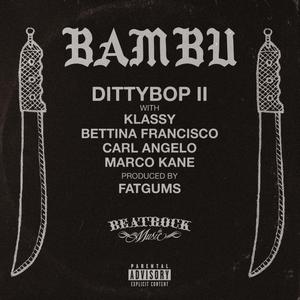 Dittybop II (feat. Klassy, Bettina Francisco, Carl Angelo & Marco Kane)