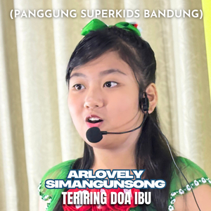 Teriring Doa Ibu (Panggung Superkids Bandung)