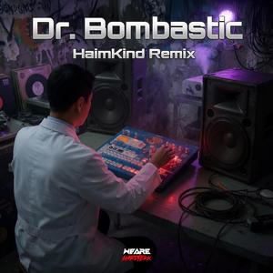 Dr. Bombastic (Remix)
