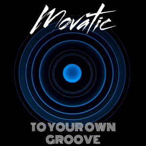 To Your Own Groove