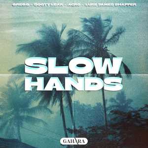 Slow Hands