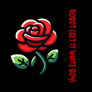 Robot (Get It White Boy)