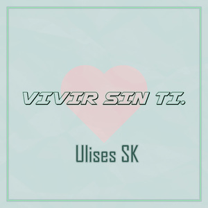 Vivir Sin Ti.