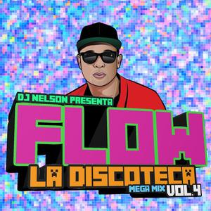 Flow la Discoteca Mega Mix, Vol.4