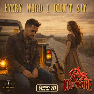 Every Word i Didn't Say (Classic '70)