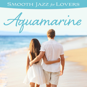 Gail's Song (Smooth Jazz For Lovers: Aquamarine Version)