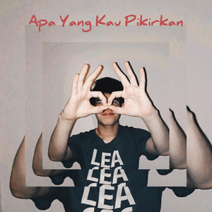 Apa Yang Kau Pikirkan