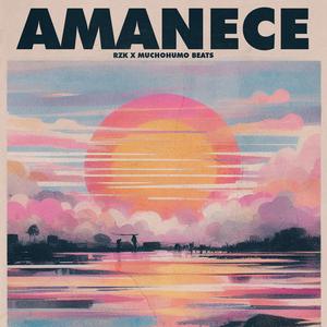 AMANECE (feat. MuchoHumo Beats)