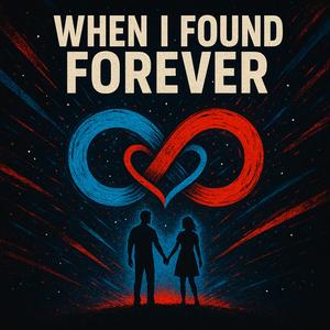 When I Found Forever