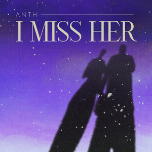 I Miss Her