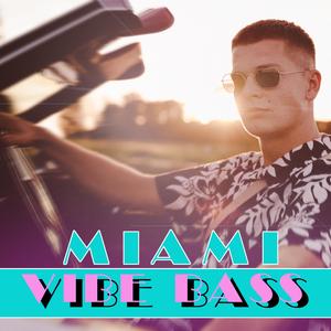 Miami Vibe Bass