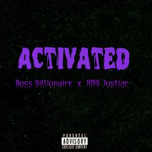 Activated (feat. Rmb Justize)