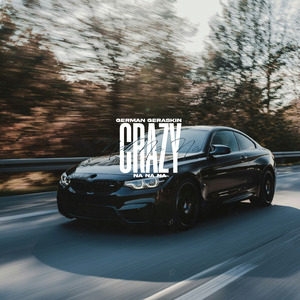Crazy (Na Na Na)