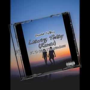 Leaving Today (Remix)