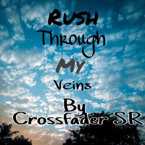 Rush Through My Veins
