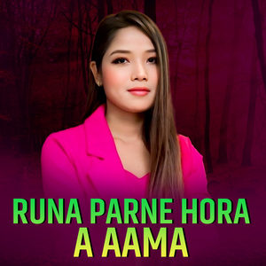 Runa Parne Hora A Aama