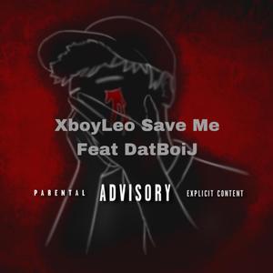 Save Me (feat. DatBoiJ)