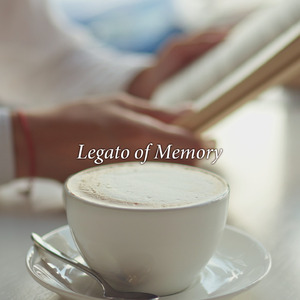 Legato of Memory
