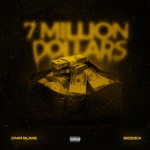 7 MILLION DOLLARS (feat. Biodex)