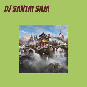 Dj Santai Saja