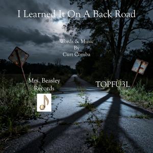 I Learned It On A Back Road