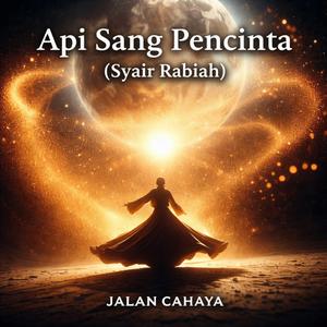 Api Sang Pencinta (Syair Rabiah)