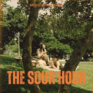 The Sour Hour (with wann)