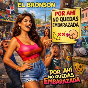 Por Ahí No Quedas Embarazada