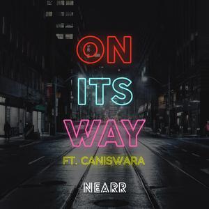 On Its Way (feat. Caniswara)
